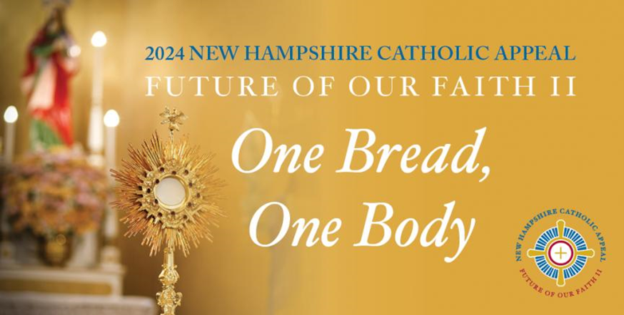2024 New Hampshire Catholic Appeal — One Bread, One Body